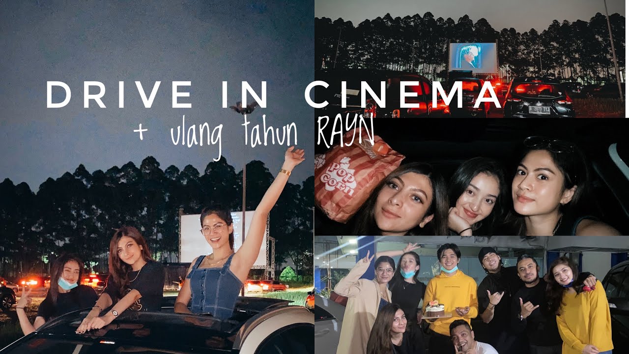 ULANG TAHUN RAYN + DRIVE IN CINEMA | ranty maria ,hanahano