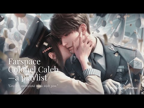 Farspace Colonel Caleb A Playlist Love And Deepspace
