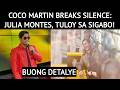 COCO MARTIN BREAKS SILENCE: JULIA MONTES, TULOY SA SIGABO