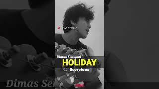Holiday  Scorpions   Dimas Senopati dimassenopati short stream