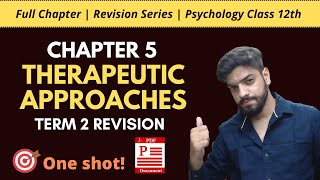 Chapter 5 : Therapeutic Approaches  | Psychology Class 12th | Full chapter | Psych Shots NCERT/CBSE
