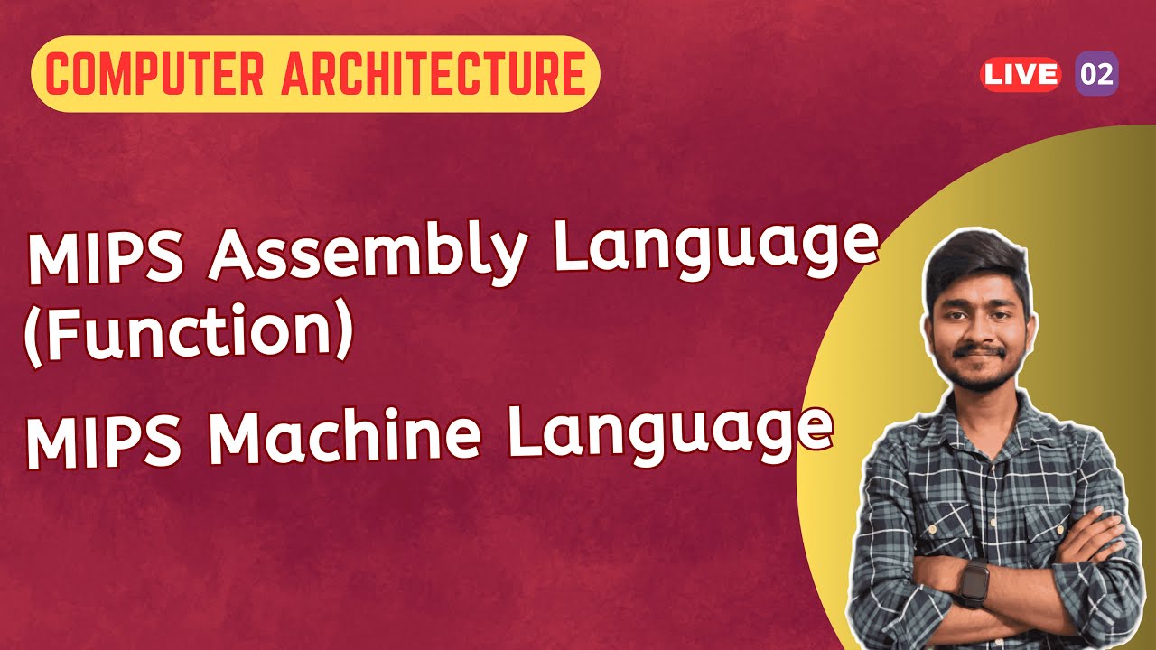 Session 2: MIPS Assembly Language (Function) | MIPS Machine Language | Computer Architecture | CA