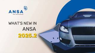 What's New in ANSA 2025.2