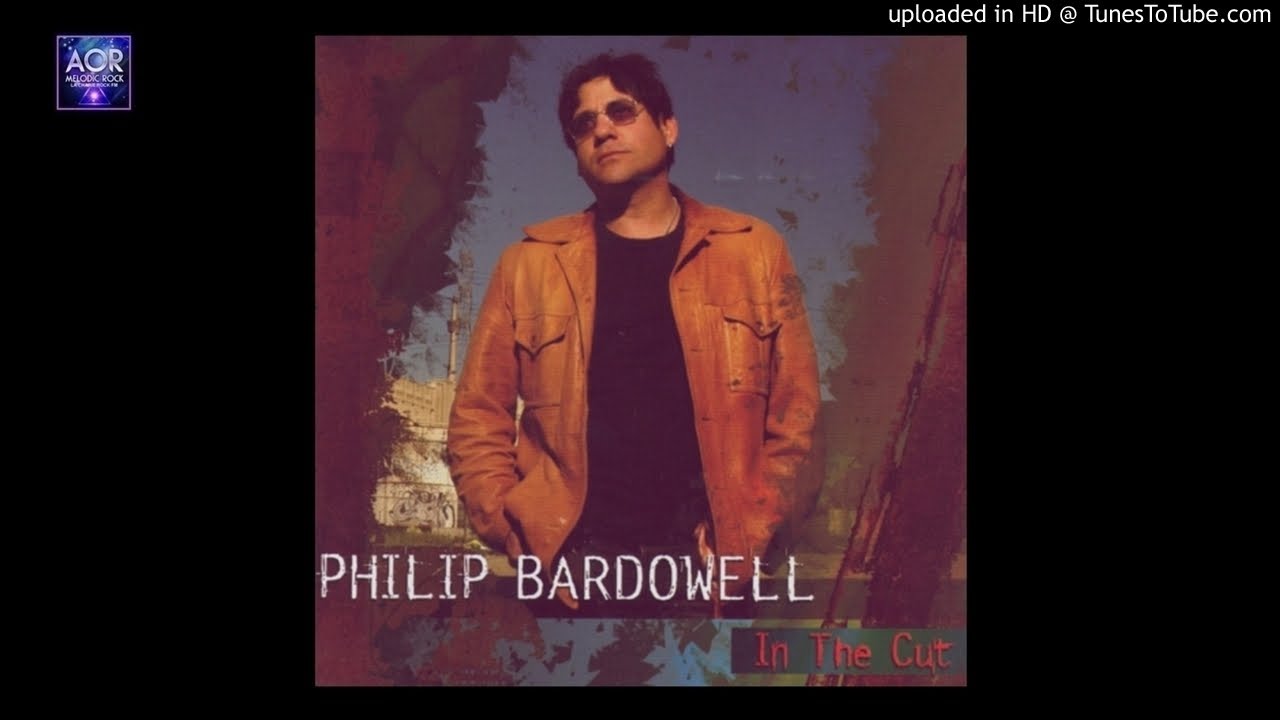 Philip Bardowell/In The Cut メロハーAOR Philip Bardowell - In The Cut - YouTube