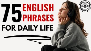 Information 75 English Phrases for Daily Life Conversation | Daily English Listening & Speaking Practice Podcast Guide
