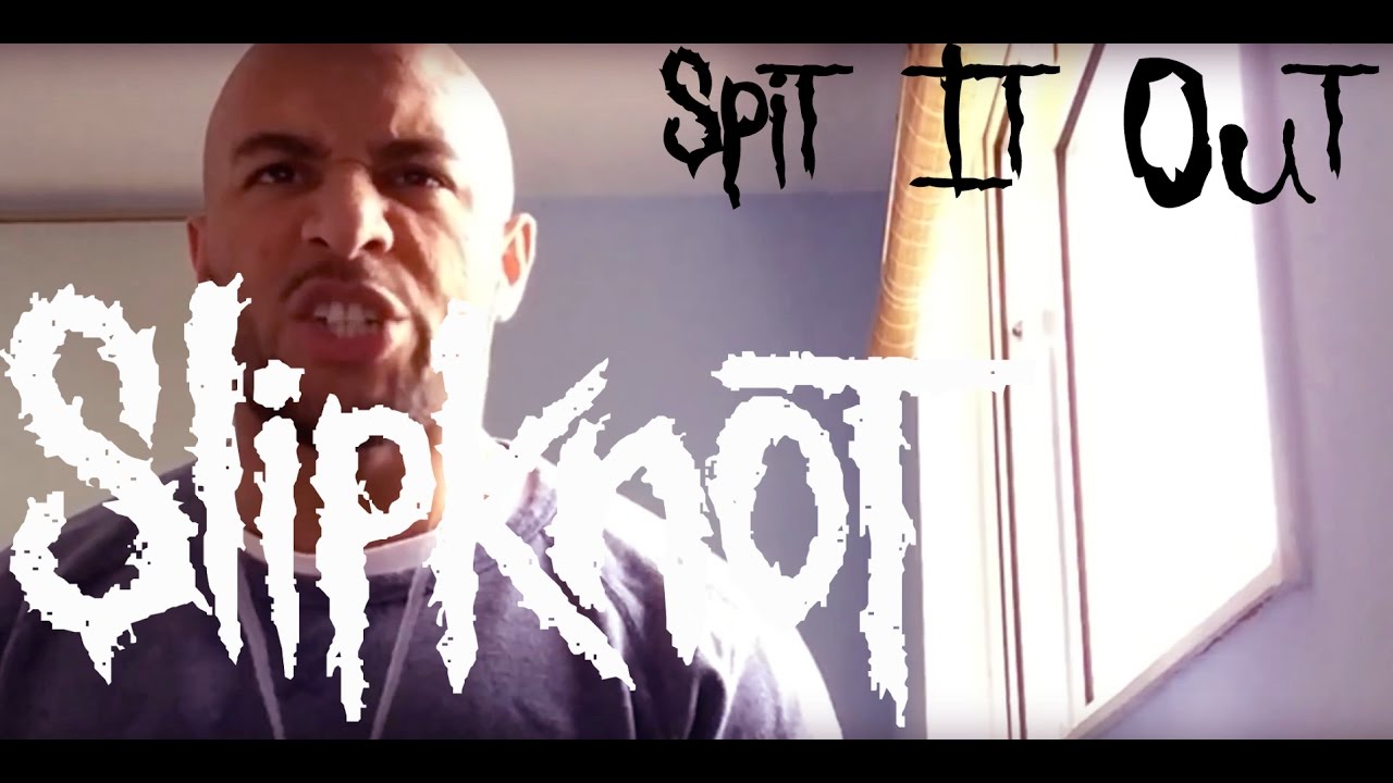 Spit It Out Slipknot (Vocal Cover) YouTube