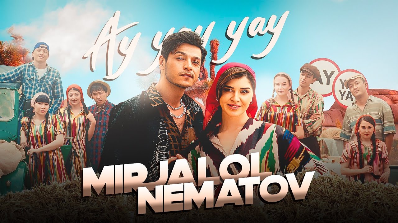 Mirjalol Nematov   Ay Yay Yay Videoklip