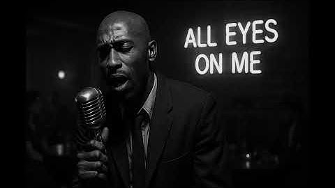 2Pac – All Eyez On Me (the slow 1950s Chicago Blues version — pain never sounded this real)