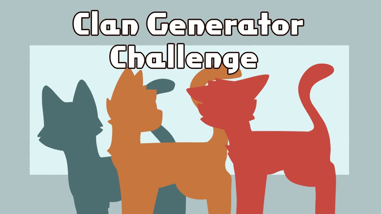 Warrior Cats Clan Generator Challenge - YouTube
