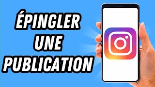 Comment épingler une publication sur Instagram (GUIDE COMPLET)