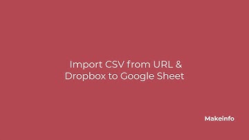 Import CSV from URL and Dropbox to Google Sheet