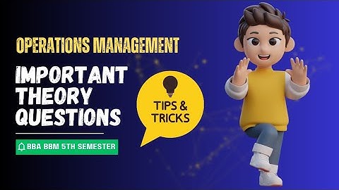 Operations Management | Most Important Theory Questions | BBA, BBM 5th Sem | Sorry Gurudev