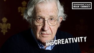 Noam Chomsky on Education and Creativity