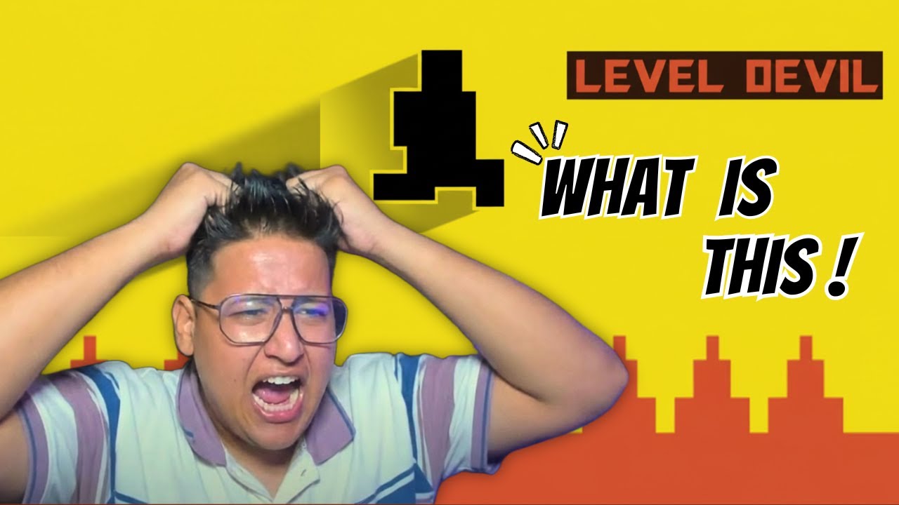 Funny and Rage Gameplay of Level Devil !!