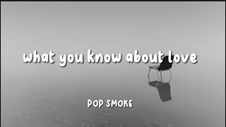 POP SMOKE - what you know about love (Lyrics)