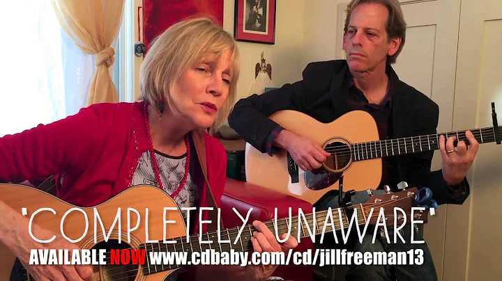 JILL FREEMAN "COMPLETELY UNAWARE"