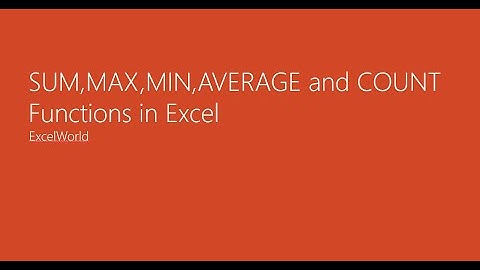 Sum, Min, Max, Average and Count Functions In Excel