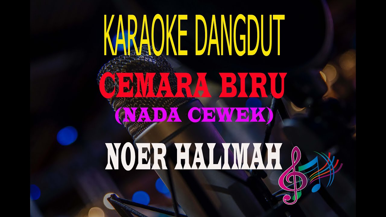 Karaoke Cemara Biru Nada Cewek - Noer Halimah (Karaoke Dangdut Tanpa Vocal)