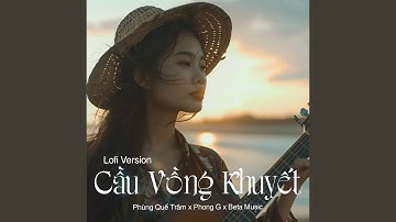 Cầu Vồng Khuyết (Lofi)