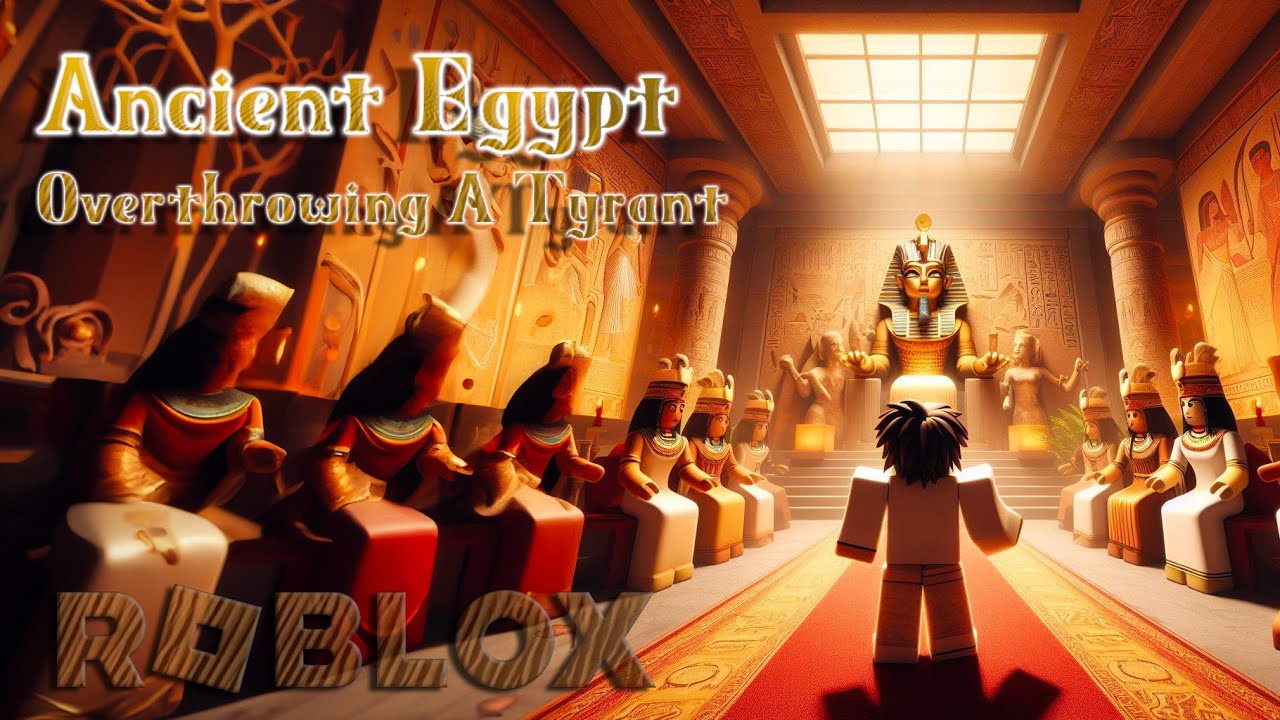 Roblox Ancient Egypt: Overthrowing A Tyrant - YouTube