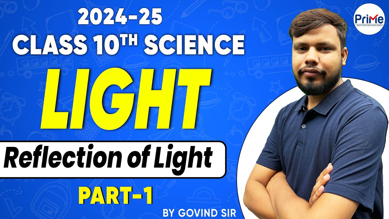 Light Class 10 | Reflection of Light | Part-1 | Class 10 Physics | CBSE ...