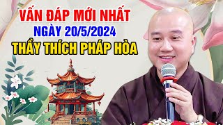 VẤN ĐÁP MỚI NHẤT NGÀY 20/5/2024 | Thầy Thích Pháp Hòa - Tu Viện Trúc Lâm Canada