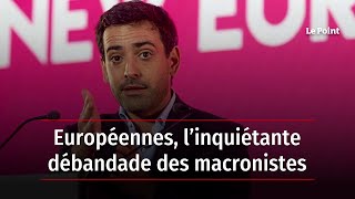 Européennes, l’inquiétante débandade des macronistes