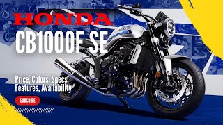 2026 Honda CB1000F SE: Price, Colors, Specs, Features
