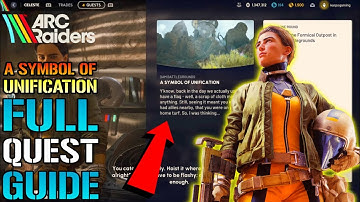 ARC Raiders: "A Symbol Of Unification" Quest Guide! How To Complete This TODAY