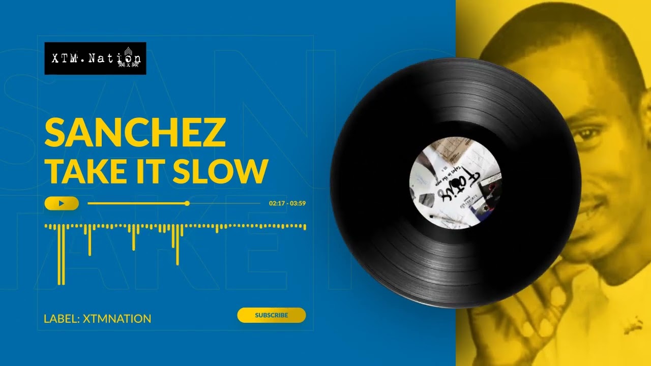 Sanchez - Take It Slow (Official Audio) - YouTube