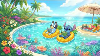 Bluey & Stitch Pineapple Float Paradise 🍍 Summer Lofi Beats for Study & Work ☀️ Tropical Island Day