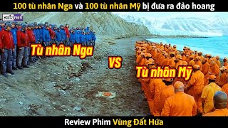 100 Tù Nhân Nga Và 100 Tù Nhân Mỹ Bị Đưa Ra Đảo Hoang Tự Sinh Tự Diệt Review Phim