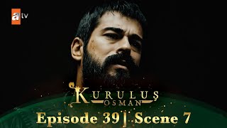 Kurulus Osman Urdu | Season 2 Episode 39 Scene 7 | Osman Sahab ka dukh!