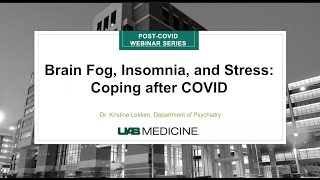 Brain Fog, Insomnia, and Stress: Coping after COVID-19