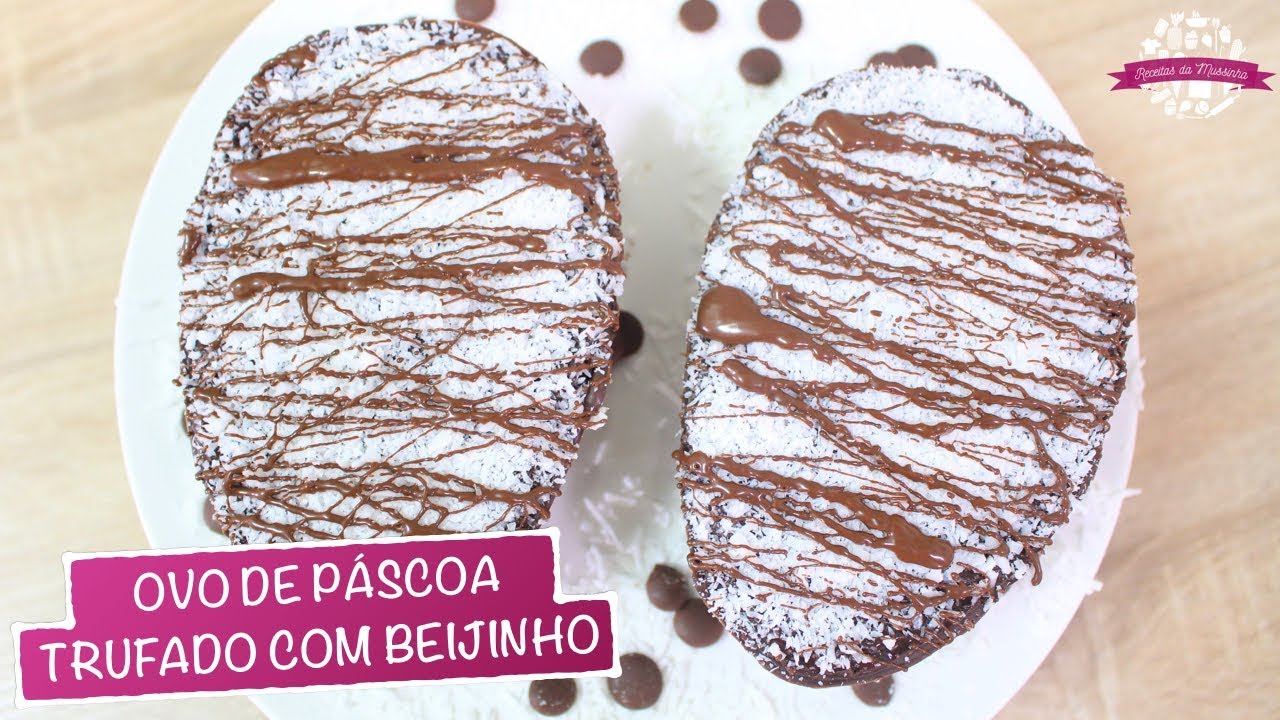 OVO DE PÁSCOA TRUFADO COM BEIJINHO #450 RECEITAS DA MUSSINHA