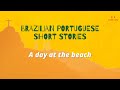 Brazilian Portuguese Short Stories - A day at the beach