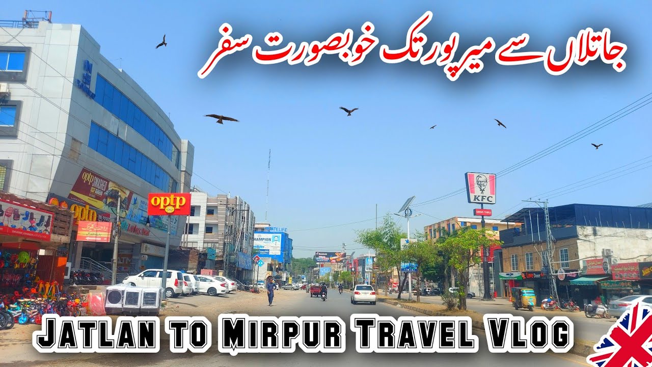 Jatlan to Mirpur Travel Vlog || Jatlan Bazar || Mini London Mirpur Azad Kashmir || مویشی منڈی لگ گئ