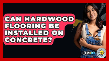 Can Hardwood Flooring Be Installed On Concrete? - LearnToDIY360.com
