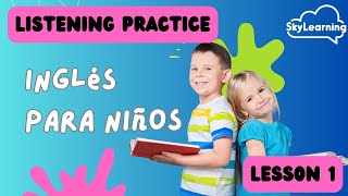 Curso de Inglés Básico Para Niños | Lección 1 | Listening Practice