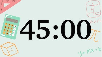 45 Minute Fun Math Timer (Soft Synth Tones at End)