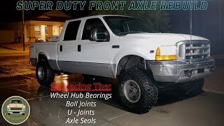 Ford Super Duty Front Axle, Bearings, Hubs, Seals, U Joints, Ball Joints Replacement