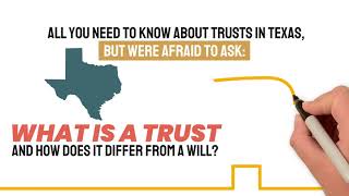 Texas Trusts & Wills - Everything You Wanted to Know, But Were Afraid to Ask!