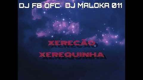 Thumbnail of Xerecão Xerequinha (feat. Mc Gw & DJ MALOKA 011)