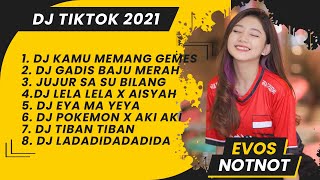 Evos Notnot DJ Tik Tok Terbaru 2021 Full Bass | DJ Aduh Mamae Ada Gadis Baju Merah Full Album Tiktok screenshot 5