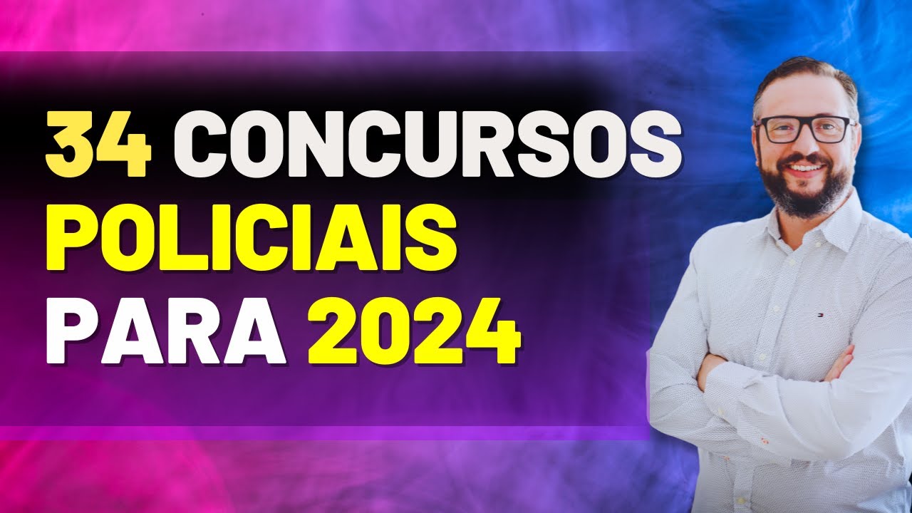 🚔 34 Concursos Policiais em 2024: Prepare-se para Vestir a Farda! [Lista Completa]