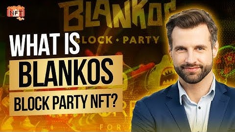 What is Blankos Block Party NFT?