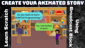 Create Your Own Animated Story Using SCRATCH | How to make Story using Broadcast Blocks in SCRATCH.