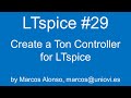 LTspice #29: How to create a Ton controller for LTspice