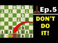 Why castling makes you lose ep 5  logical chess move by move