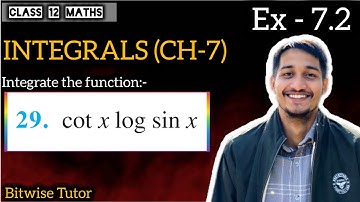 Q29 | Integrate cot x log sin x | Integrate cot x into log sin x